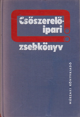 Opitzer Károly (szerk.): Csőszerelőipari zsebkönyv antikvár
