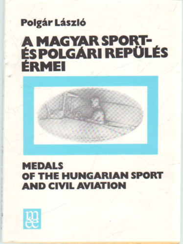 Polgár László: A magyar sport- és polgári repülés érmei antikvár