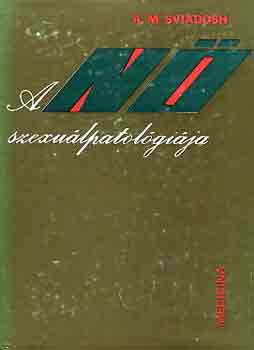 A. M. Sviadosh: A nő szexuálpatológiája antikvár