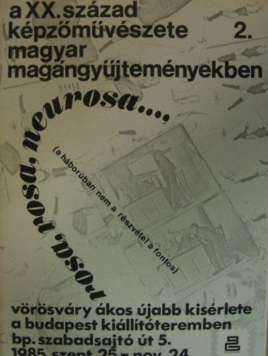 A XX. század képzőművészete magyar magángyűjteményekben - rosa, rosa, neurosa... antikvár