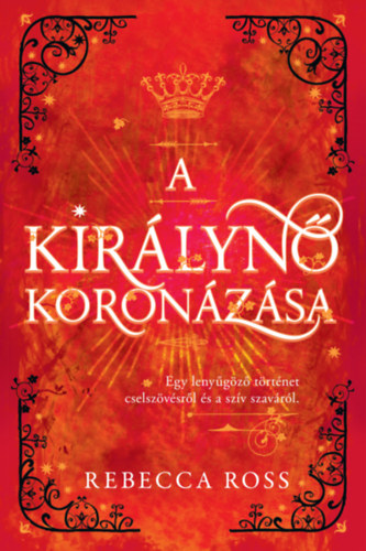 Rebecca Ross: A királynő koronázása könyv