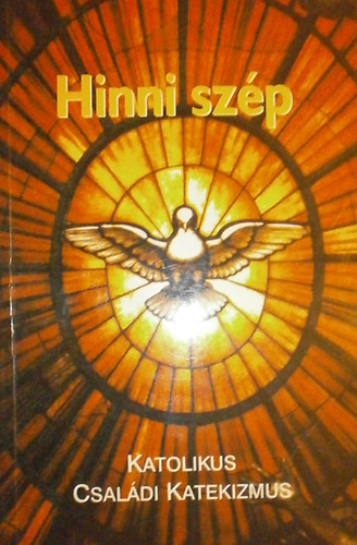 Winfried Henze: Hinni szép - Katolikus Családi Katekizmus antikvár