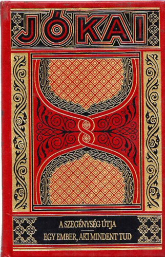 Jókai Mór: A szegénység útja - Egy ember, aki mindent tud (Jókai Mór Munkái - Gyűjteményes Díszkiadás 42. kötet) antikvár