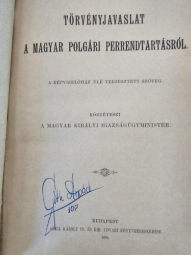 Közzéteszi: a Magyar Királyi Igazságügyminiszter: Törvényjavaslat a magyar polgári perrendtartásról. antikvár