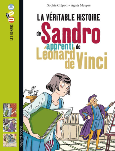 Sophie Crépon: La véritable histoire de Sandro, apprenti de Léonard de Vinci (Sandro, Leonardo da Vinci tanítványának igaz története) antikvár