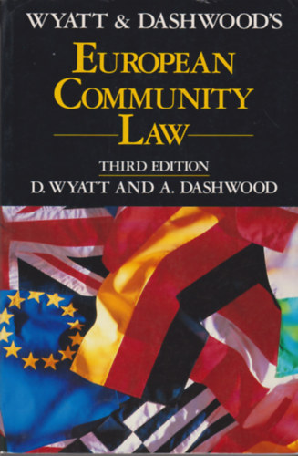 D. Wyatt and A. Dashwood: European Community Law (third edition) antikvár