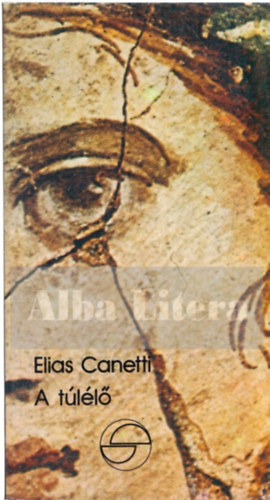 Elias Canetti: A túlélő (Mérleg) antikvár