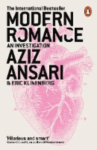 Ansari, Aziz - Klinenberg, Eric: Modern Romance idegen