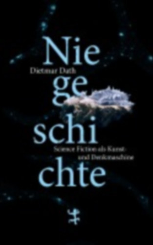 Dath, Dietmar: Niegeschichte idegen