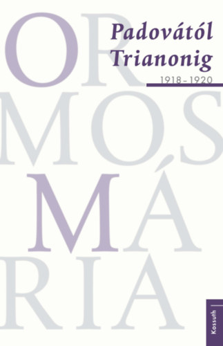 Ormos Mária: Padovától Trianonig könyv