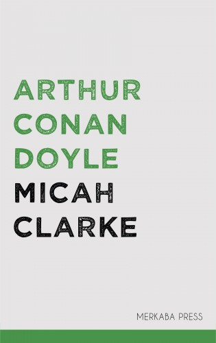 Arthur Conan Doyle: Micah Clarke e-Könyv