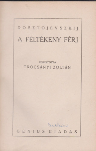 Fjodor Mihajlovics Dosztojevszkij: A féltékeny férj antikvár