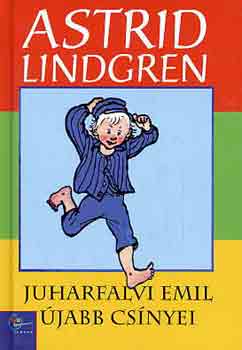 Astrid Lindgren: Juharfalvi Emil újabb csínyei antikvár