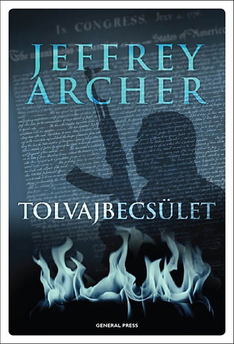 Jeffrey Archer, Gieler Gyöngyi (ford.): Tolvajbecsület (Honour Among Thieves) - Gieler Gyöngyifordításában; 2010-es kiadás antikvár