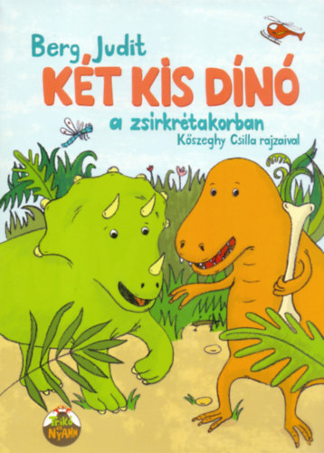 Két kis dínó a zsírkréta korban – Berg Judit
