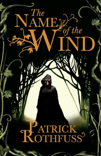 Patrick Rothfuss: The Name of the Wind idegen