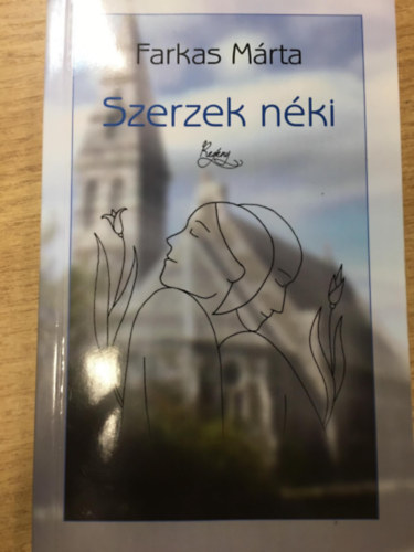 Farkas Márta: Szerzek néki antikvár