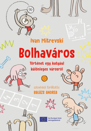 Ivan Mitrevski: Bolhaváros - Történet egy kutyául különleges városról könyv