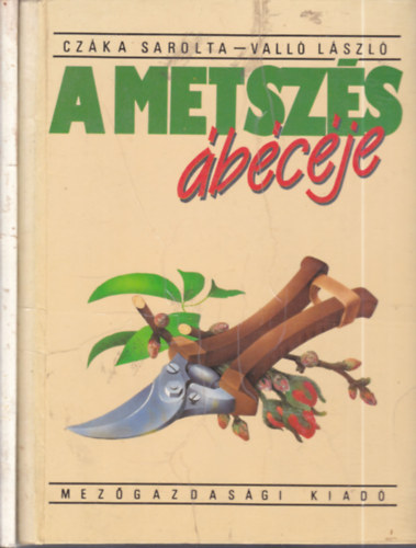 Czáka Sarolta Valló László Szerk.: Apjok Ferencné: A metszés ábécéje antikvár