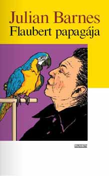 Julian Barnes: Flaubert papagája antikvár