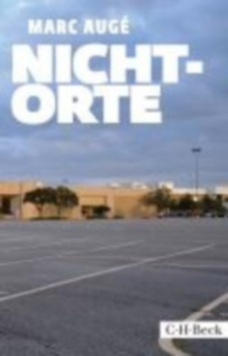 Augé, Marc: Nicht-Orte idegen