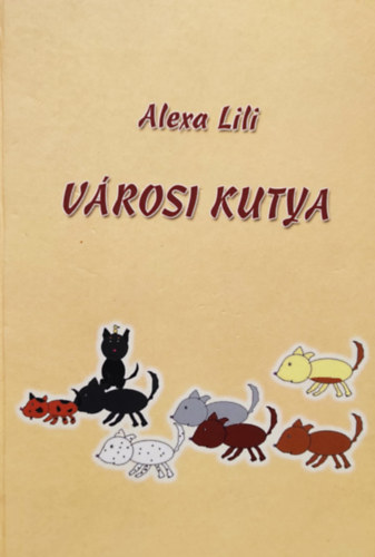 Alexa Lili: Városi kutya antikvár