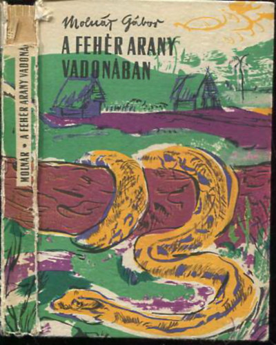Molnár Gábor: A fehér arany vadonában antikvár