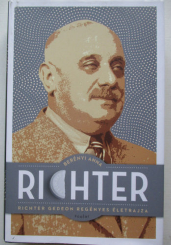 Berényi Anna: Richter - Richter Gedeon regényes életrajza antikvár