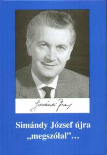 Simándi Péter szerk.: Simándy József újra "megszólal"... antikvár