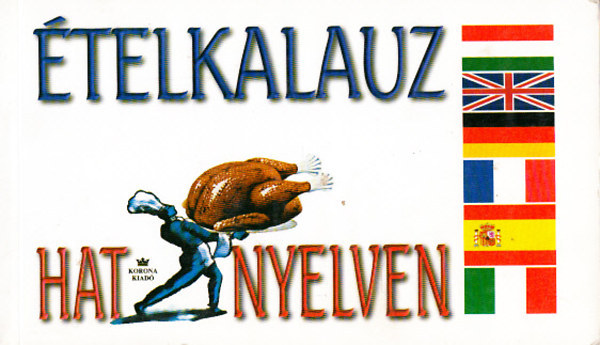 Csehi Dénes: Ételkalauz hat nyelven antikvár
