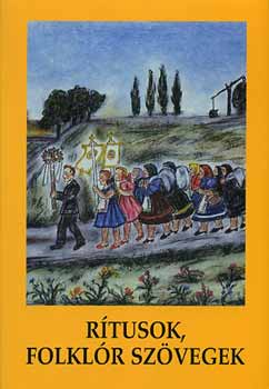 Rítusok, folklór szövegek könyv