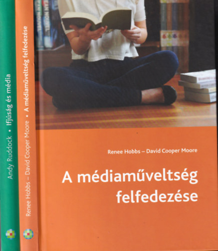 Andy Ruddock, Renee Hobbs - David Cooper Moore: 2 db média kötet (Ifjúság és a média + A médiaműveltség felfedezése) antikvár