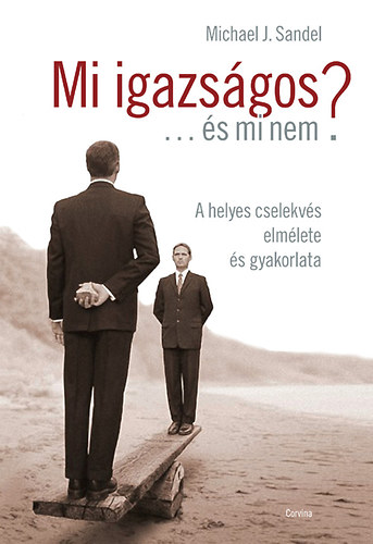 Michael J. Sandel: Mi igazságos... és mi nem? antikvár