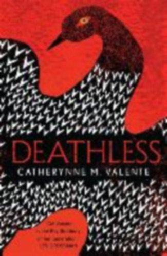 Valente, Catherynne M.: Deathless idegen