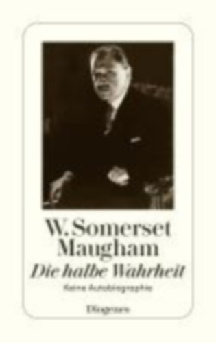 Maugham, W. Somerset: Die halbe Wahrheit idegen