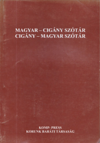 Szabó Géza: Magyar-cigány szótár - Cigány-magyar szótár könyv