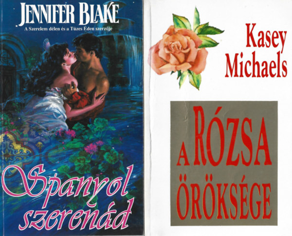 2 db könyv, Jennifer Blake: Spanyol szerenád, Kasey Michaels: A rózsa öröksége antikvár