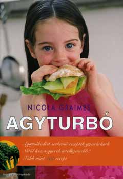 Nicola Graimes: Agyturbó - Agyműködést serkentő receptek gyerekeknek antikvár