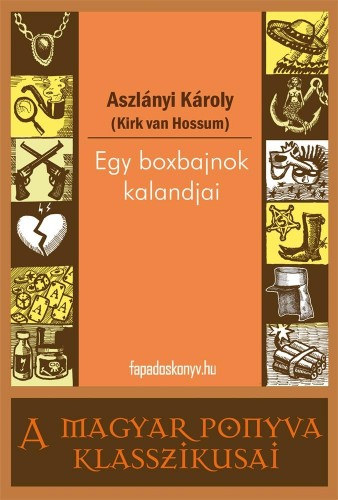 Aszlányi Károly: Egy boxbajnok kalandjai e-Könyv