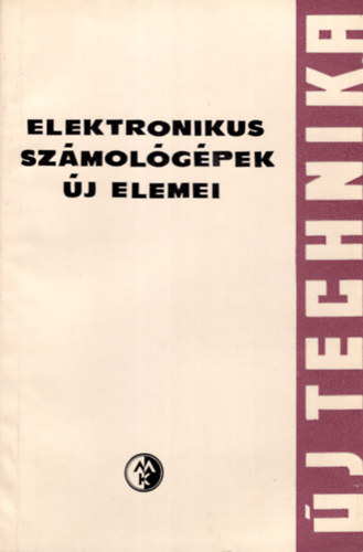 L. P. Krajzmer: Elektronikus számológépek új elemei- Új technika  sorozat antikvár
