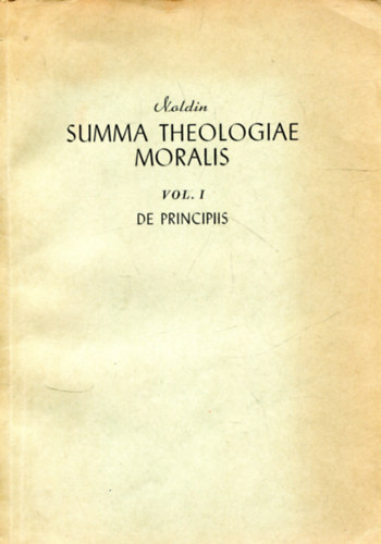 N. Holdin S. J.: Summa Theologiae Moralis (Vol I. de Principiis) antikvár