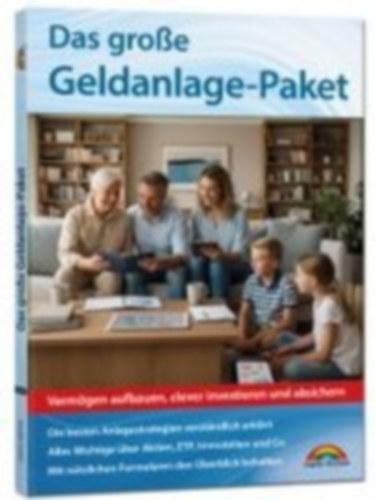 Kiefer, Philip: Das große Geldanlage Paket - die besten Anlagestrategien verständlich erklärt. Aktien, ETF, Immobilien und Co. idegen