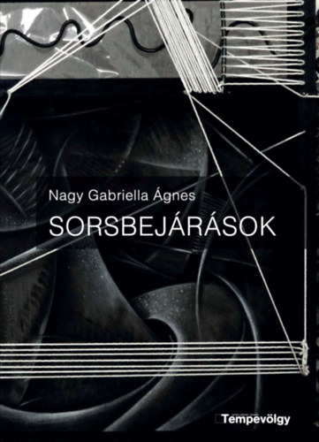 Nagy Gabriella Ágnes: Sorsbejárások könyv