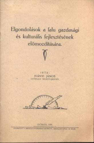 Iványi János: Elgondolások a falu gazdasági és kulturális fejlesztésének előmozdítására antikvár