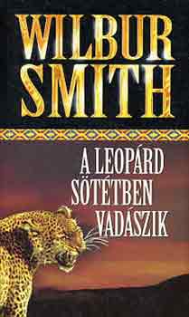 Wilbur Smith: A leopárd sötétben vadászik antikvár