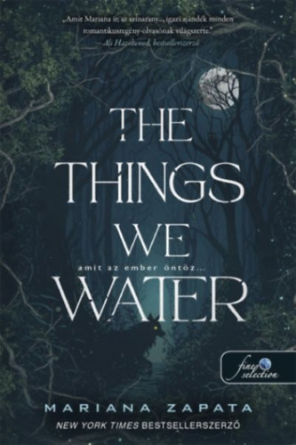 Mariana Zapata: The Things We Water - Amit az ember öntöz könyv