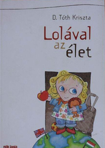 D. Tóth Kriszta: Lolával az élet antikvár