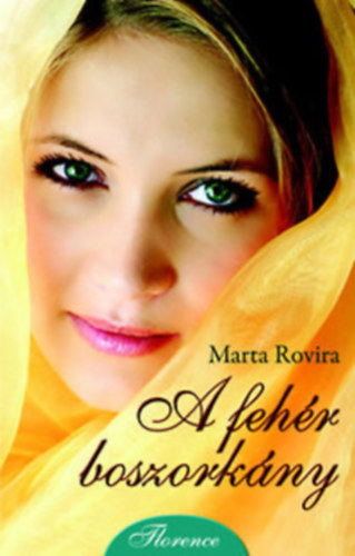Marta Rovira - Theodora Green - Marlene Wolf - Kathleen Fraser: 4 db Florence romantikus regény: A fehér boszorkány - Hajnal a város fölött - Aranyköd - Rubin és Zafír antikvár