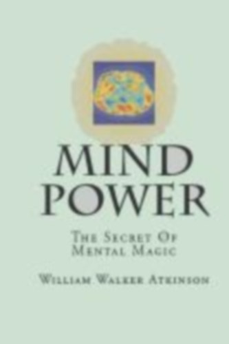 Atkinson, William Walker: Mind-Power idegen