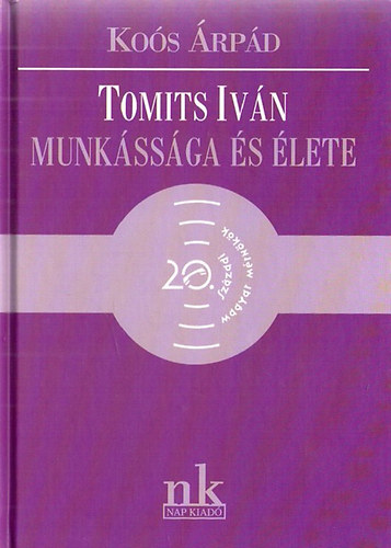 Koós Árpád: Tomits Iván munkássága és élete antikvár